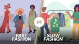 Slow Fashion vs. Fast Fashion: A Complete Guide